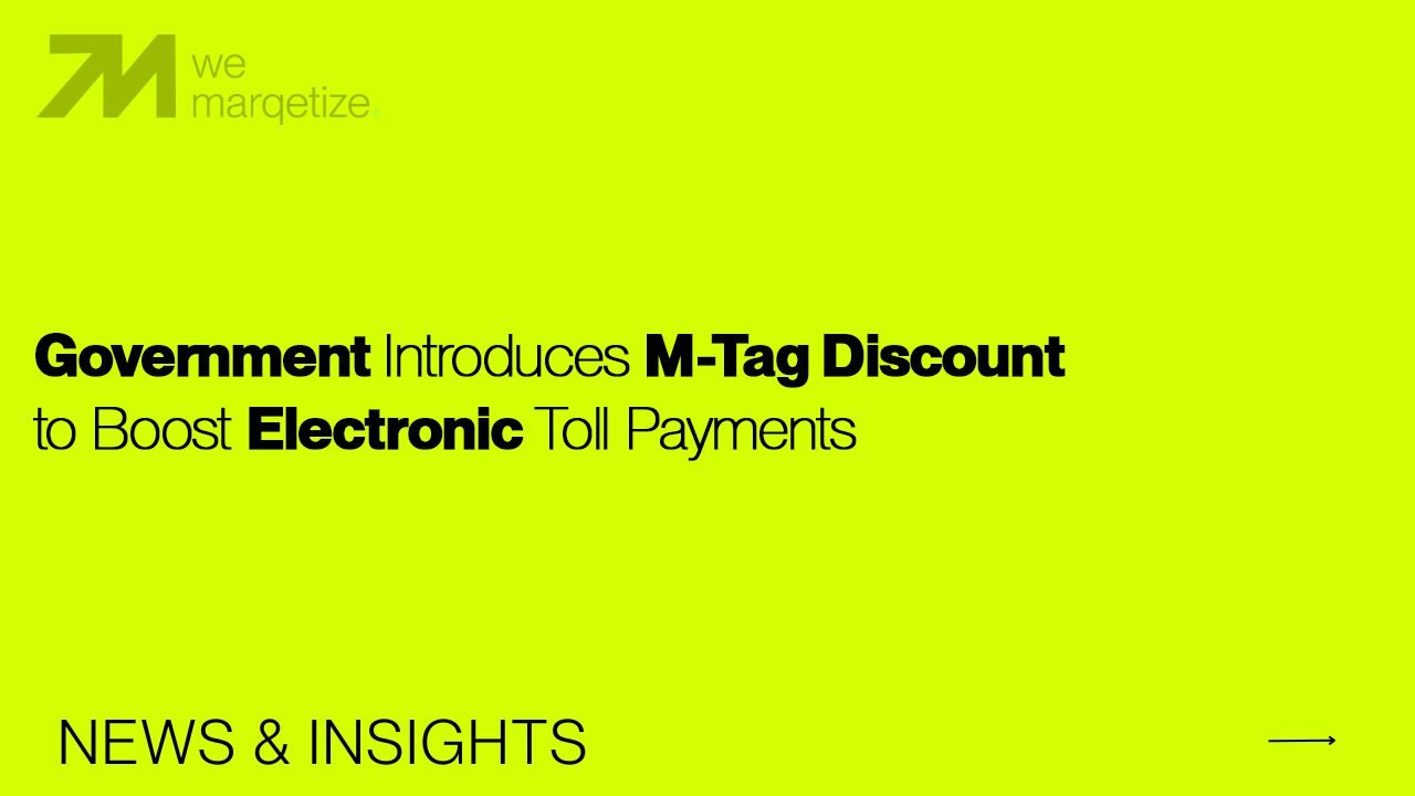 Government Introduces M-Tag Discount to Boost Electronic Toll Payments